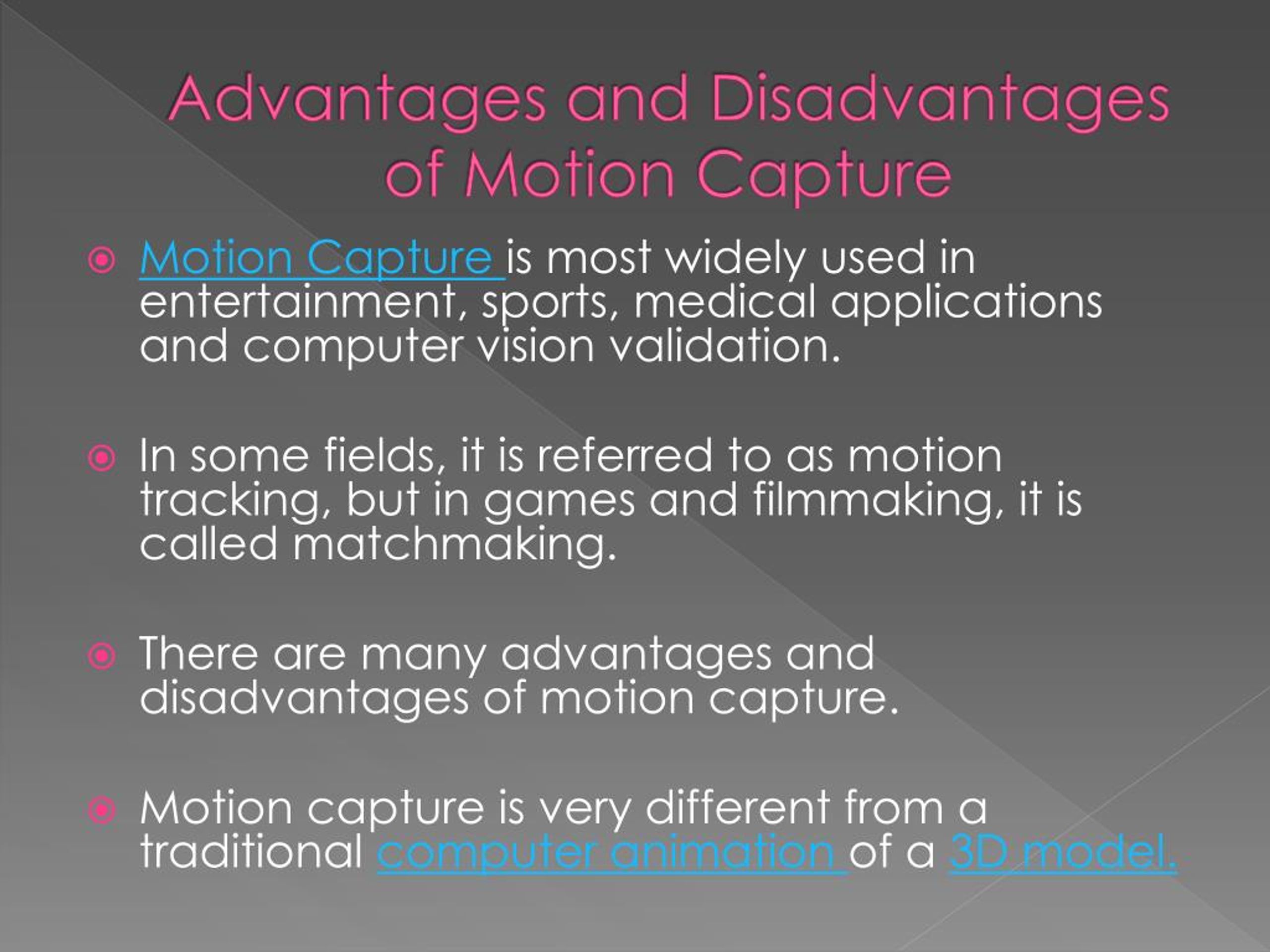 PPT - Advantages and Disadvantages of Motion Capture PowerPoint  Presentation - ID:7770578
