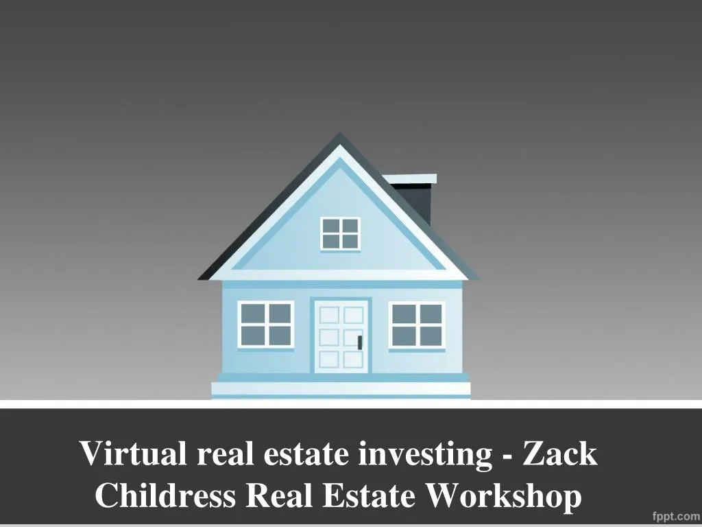 virtual real estate investing zack childress real estate workshop n.