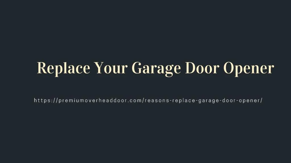 replace your garage door opener n.