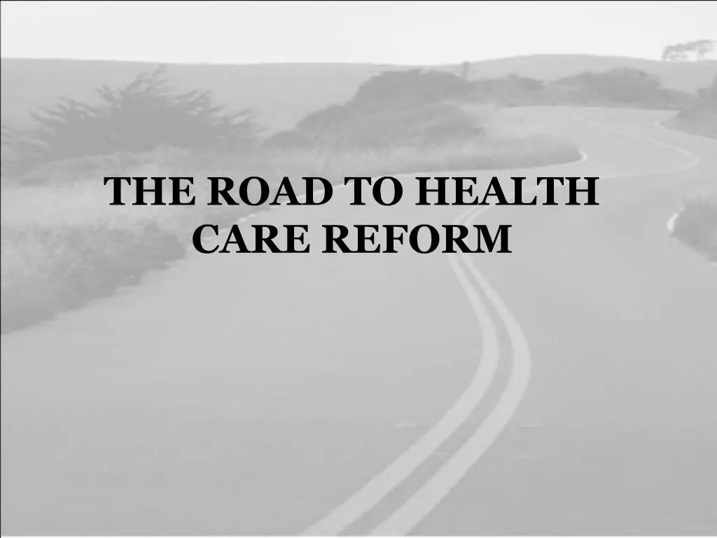 ppt-the-road-to-health-care-reform-powerpoint-presentation-free