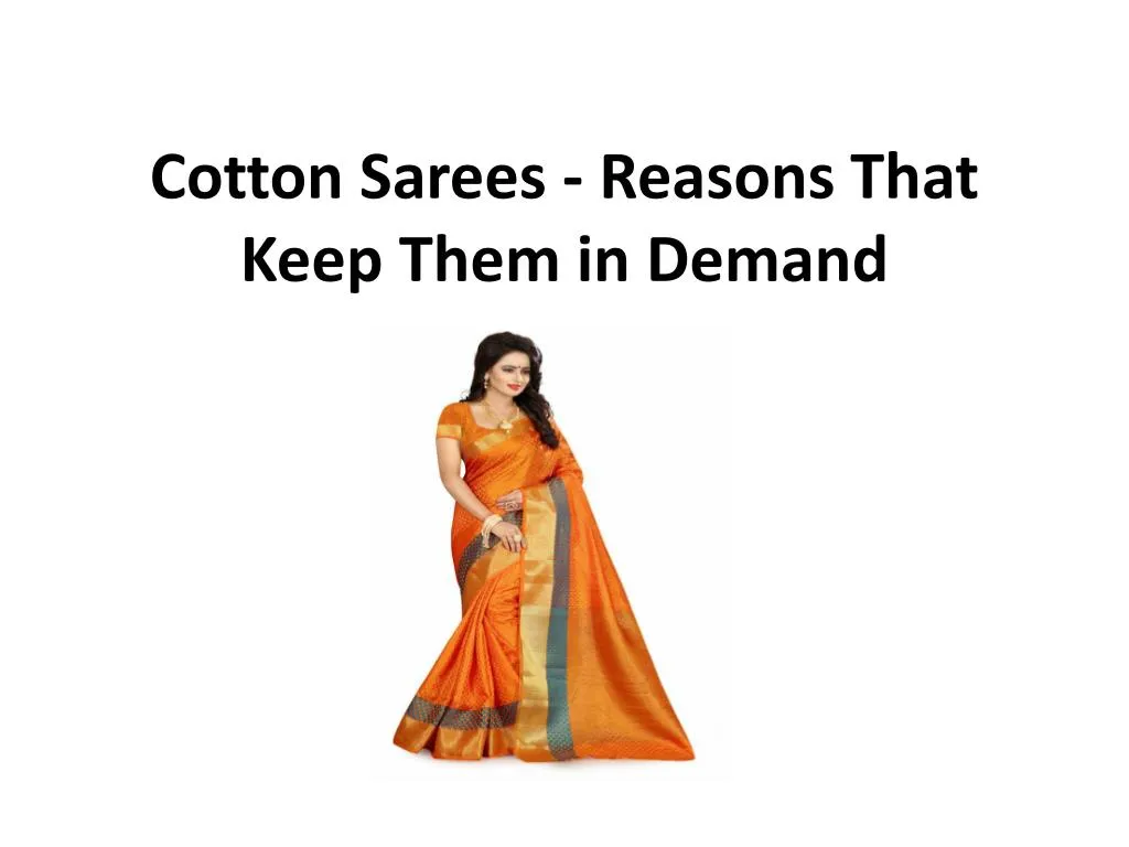 cotton sarees reasons that keep them in demand n.