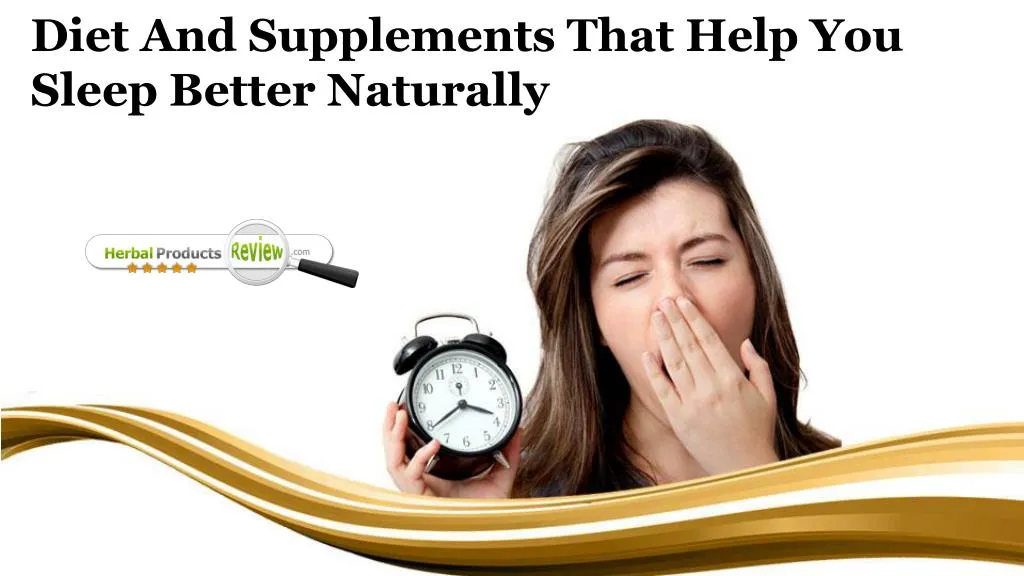 diet and supplements that help you sleep better n.