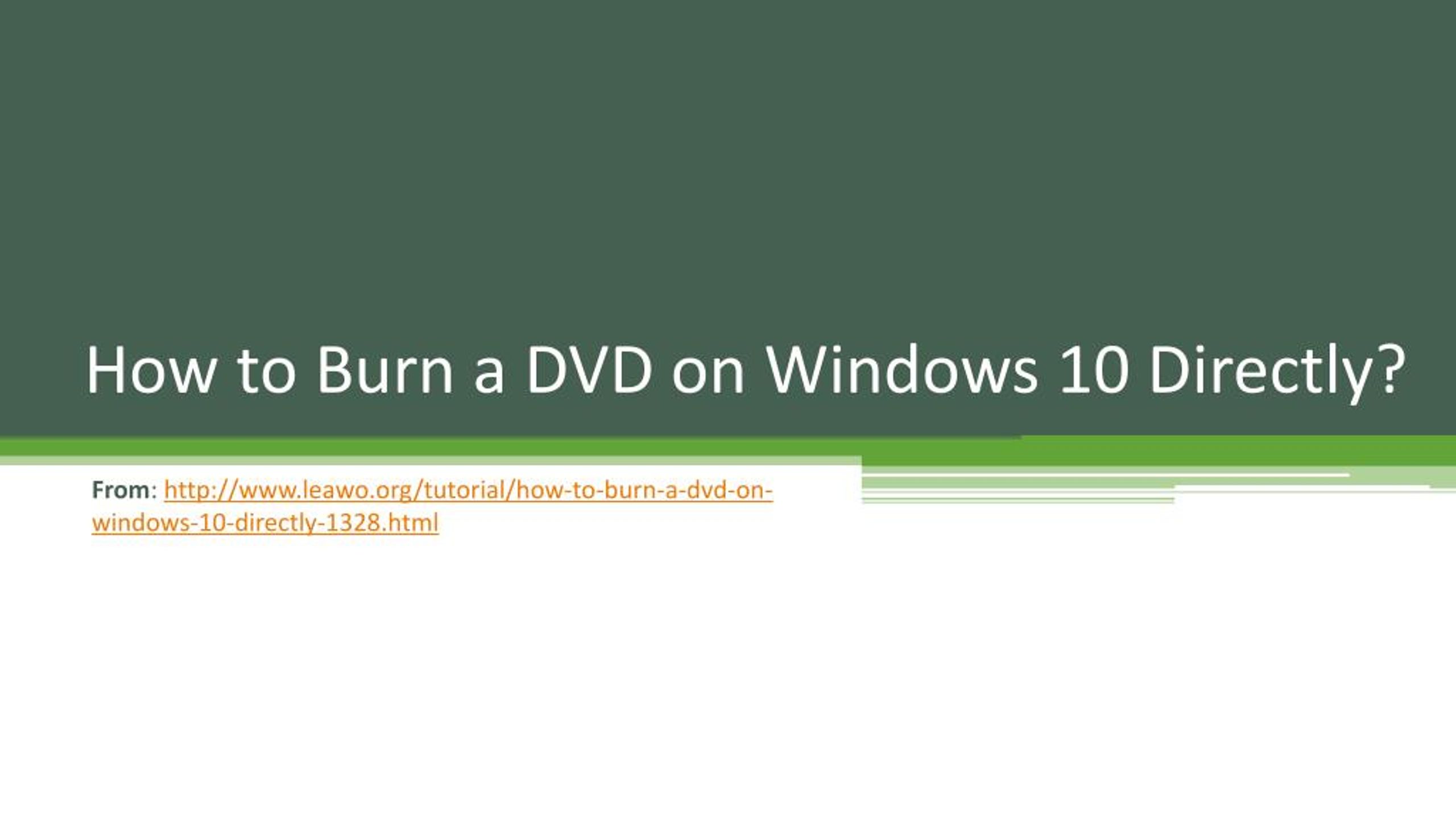 Ppt How To Burn A Dvd On Windows 10 Powerpoint Presentation Free Download Id