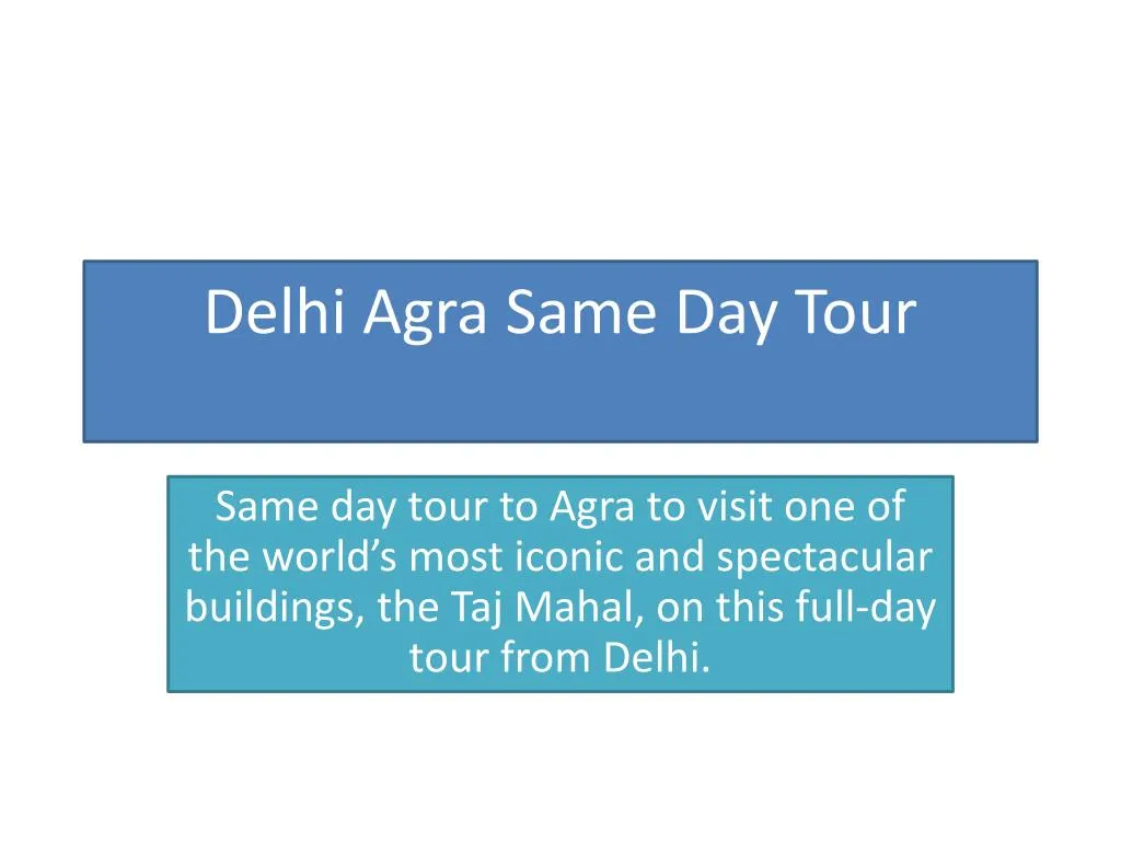 delhi agra same day tour n.