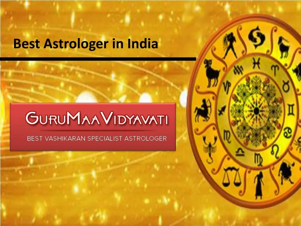 PPT - Best Astrologer In India - Guru Maa Vidyavati PowerPoint ...