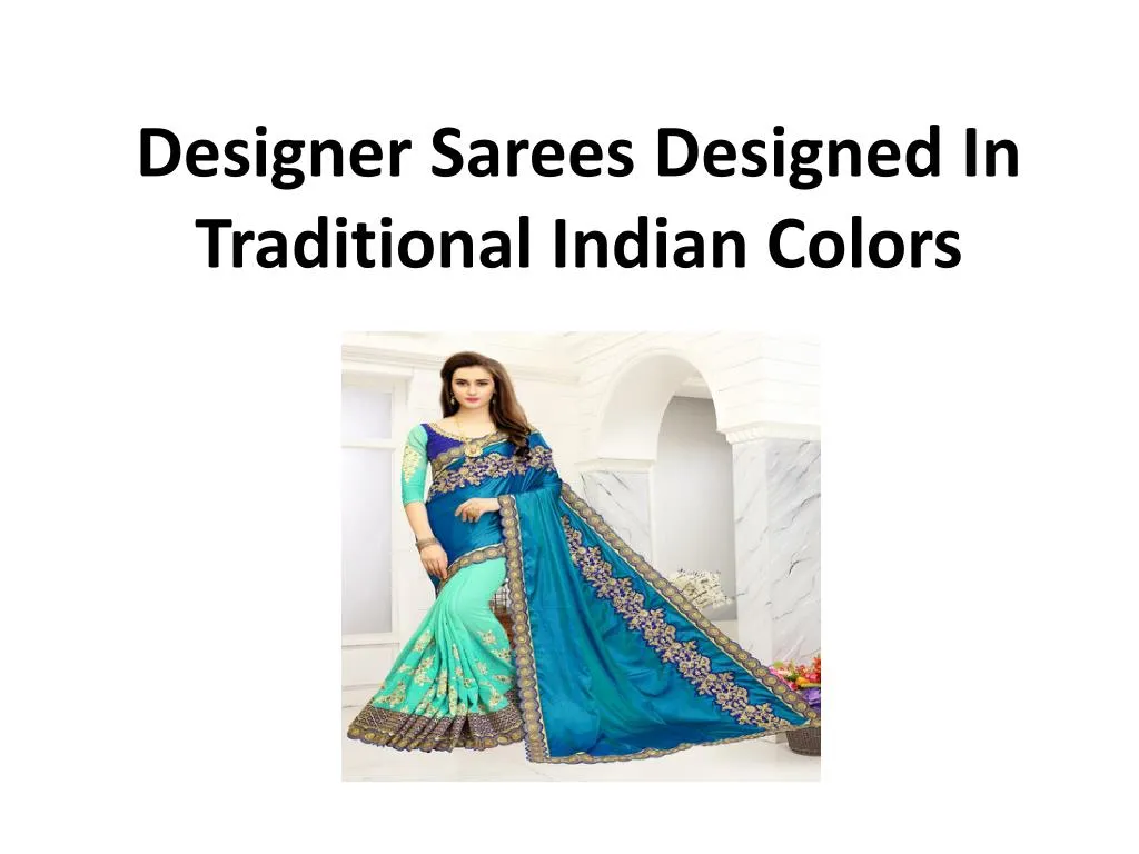 designer sarees designed in traditional indian colors n.