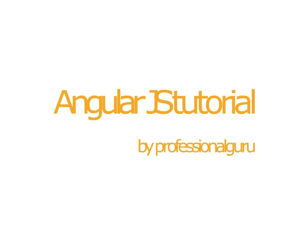 PPT - Introduction to Angular Js PowerPoint Presentation ...