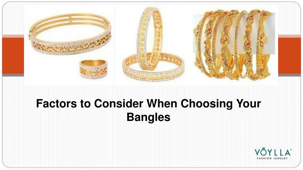 factors to consider when choosing your bangles n.