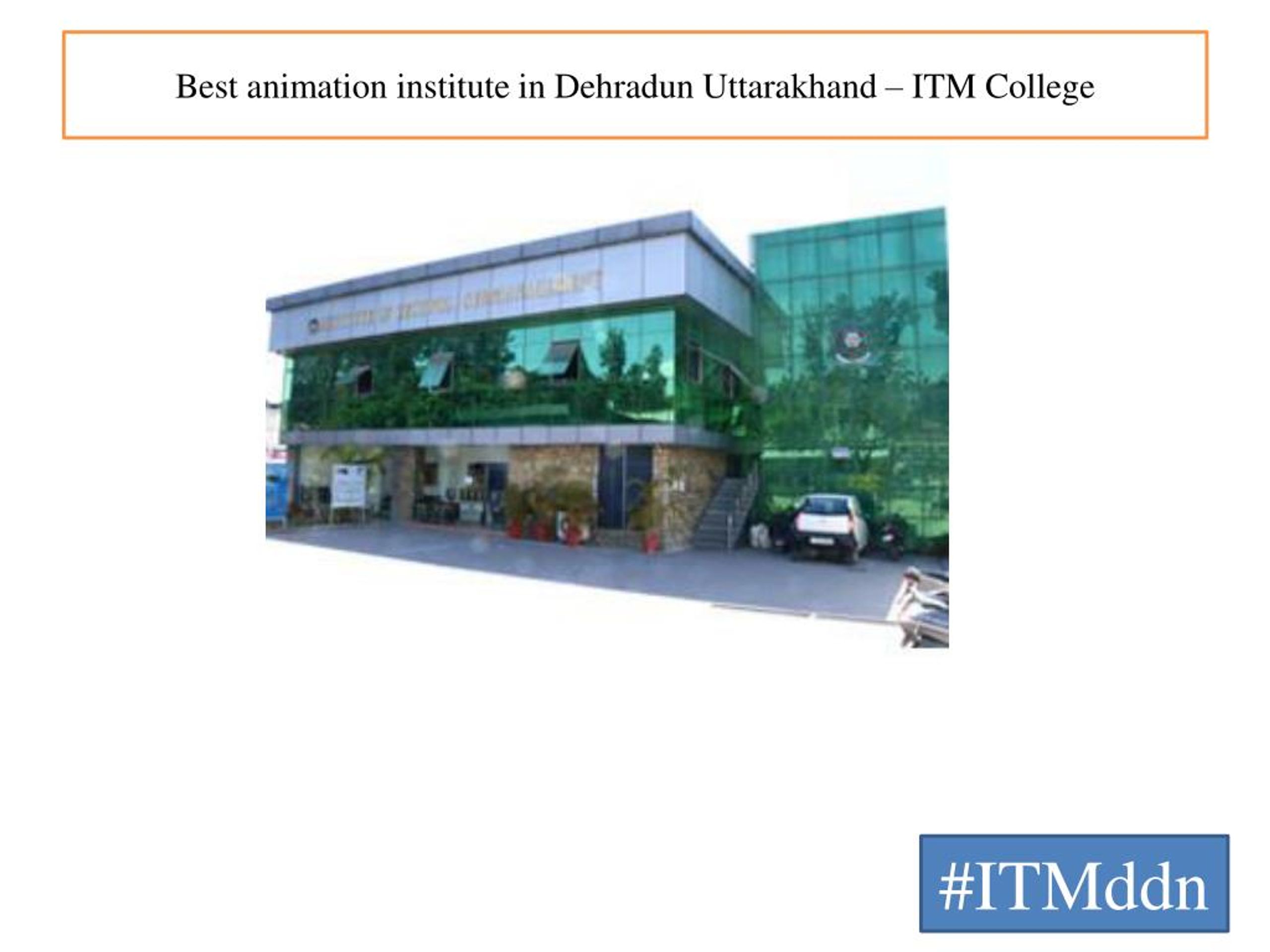 ITM Dehradun  Best College in Dehradun