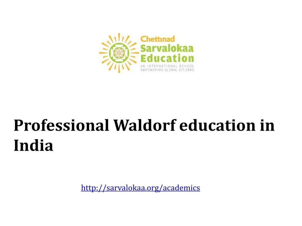 PPT - Professional Waldorf Education In India PowerPoint Presentation ...