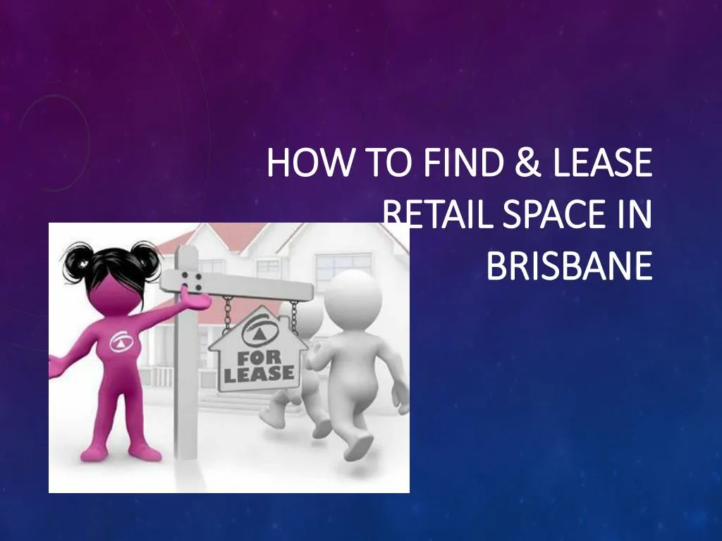 ppt-guideline-to-find-right-retail-space-in-brisbane-powerpoint