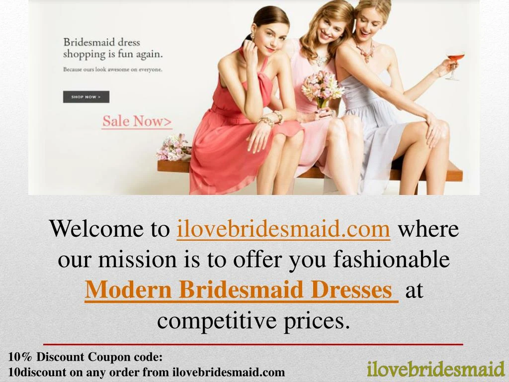 welcome to ilovebridesmaid com where our mission n.