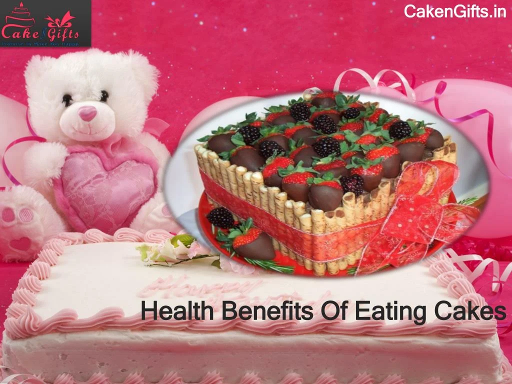 health benefits of eating cakes n.