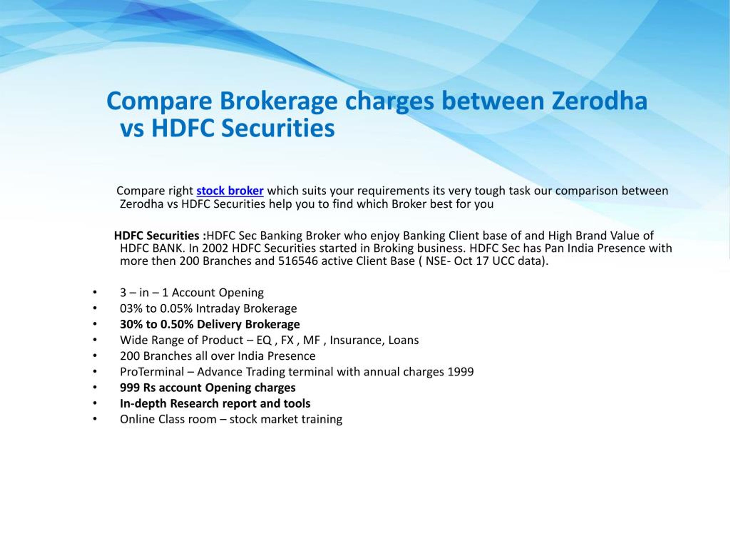 Ppt Compare Zerodha Vs Hdfc Securities Zerodha Vs Hdfc Securities Brokerage Charges 8383