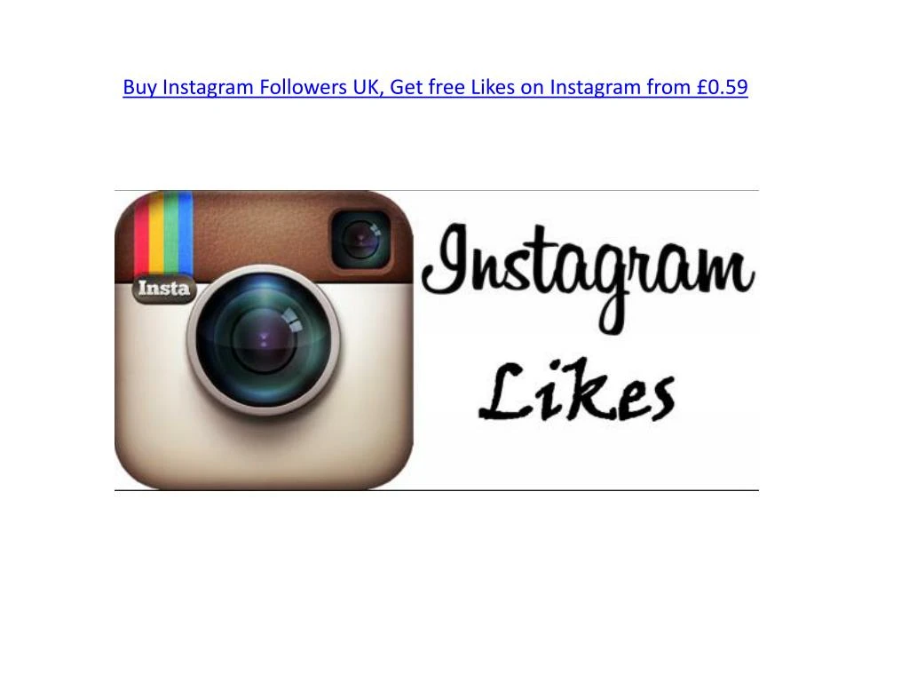 buy instagram followers uk get free likes on instagram from 0 59 - ppt get instagram followers likes free powerpoint presentation