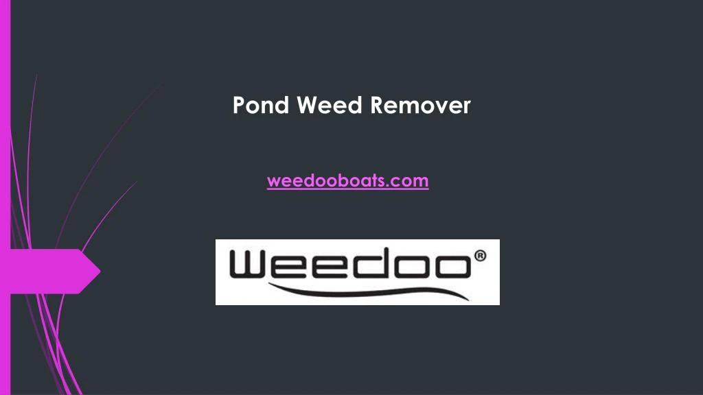 pond weed remover n.