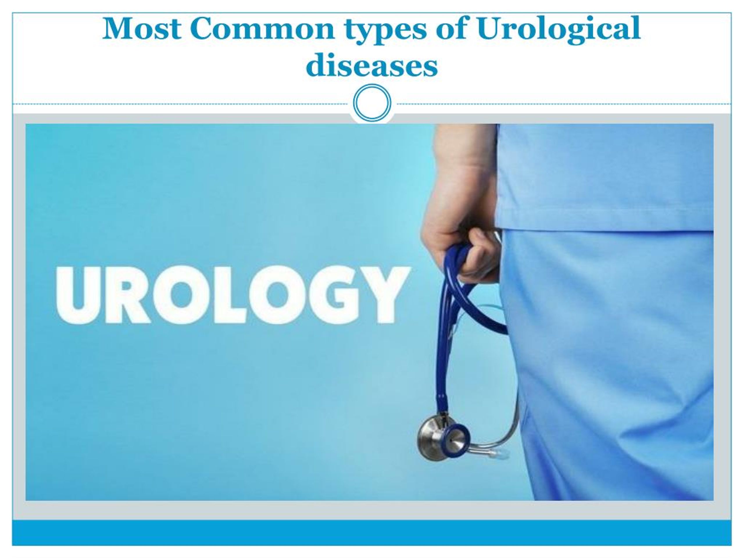 PPT - Common types of Urological diseases PowerPoint Presentation, free ...