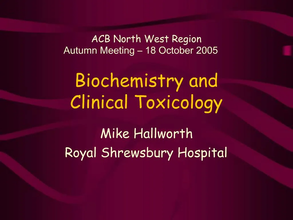 Ppt Biochemistry And Clinical Toxicology Powerpoint Presentation Free Download Id 782207