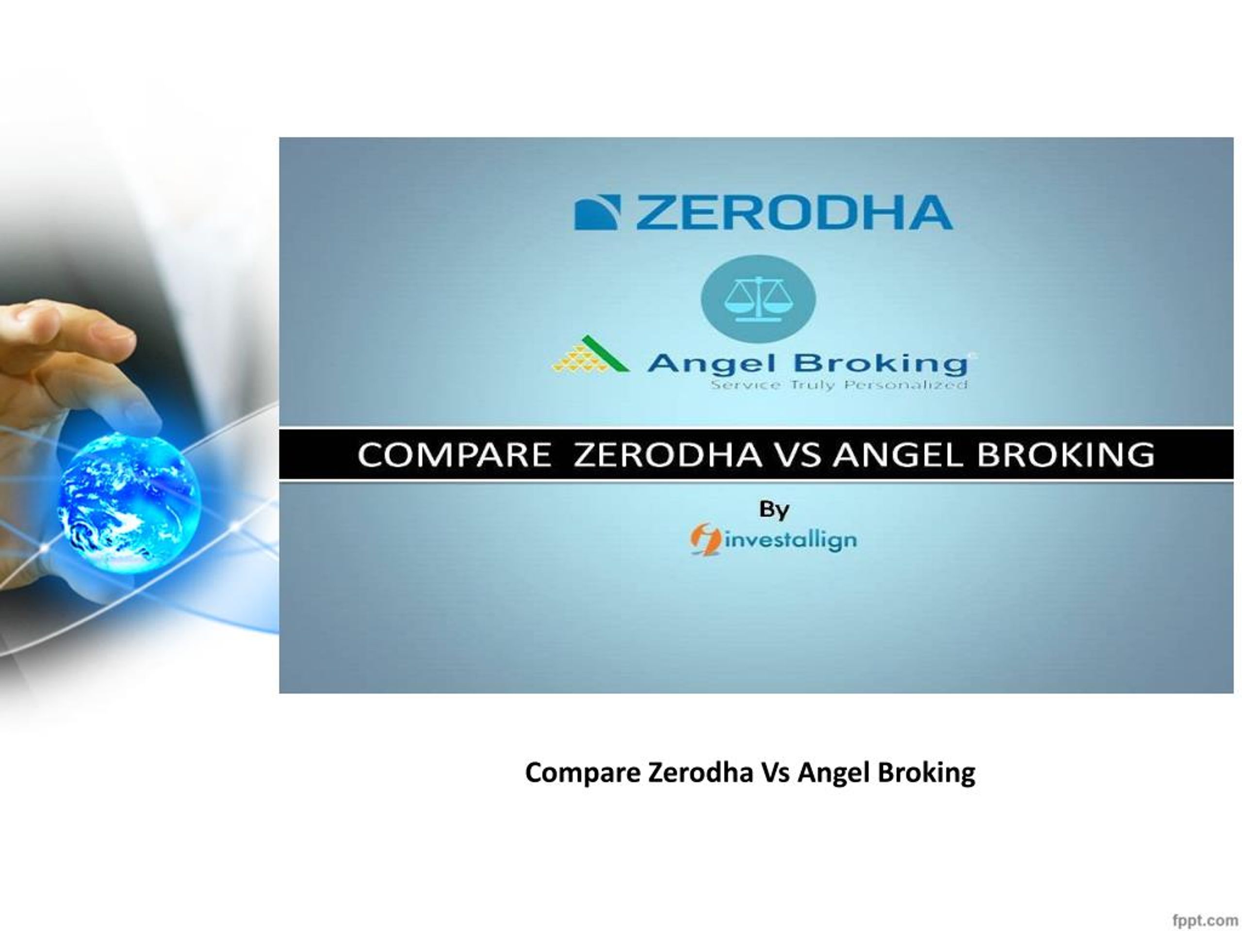 PPT - Compare Zerodha vs Angel Brokerage Charges ...