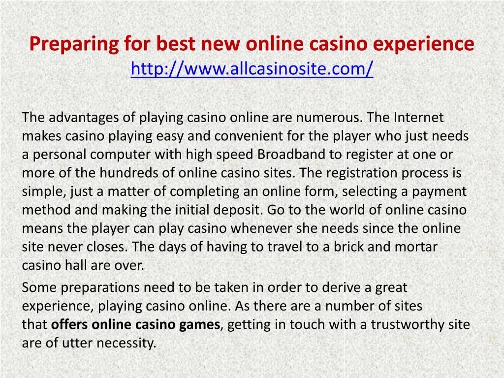 preparing for best new online casino experience http www allcasinosite com n.