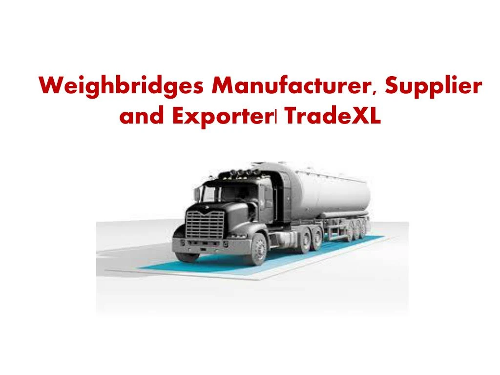 w eighbridges manufacturer supplier and exporter tradexl n.