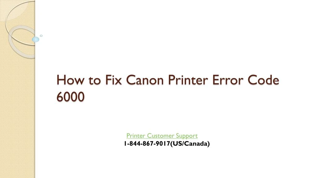 Ppt How To Fix Canon Printer Error Code 6000 Powerpoint Presentation 0019