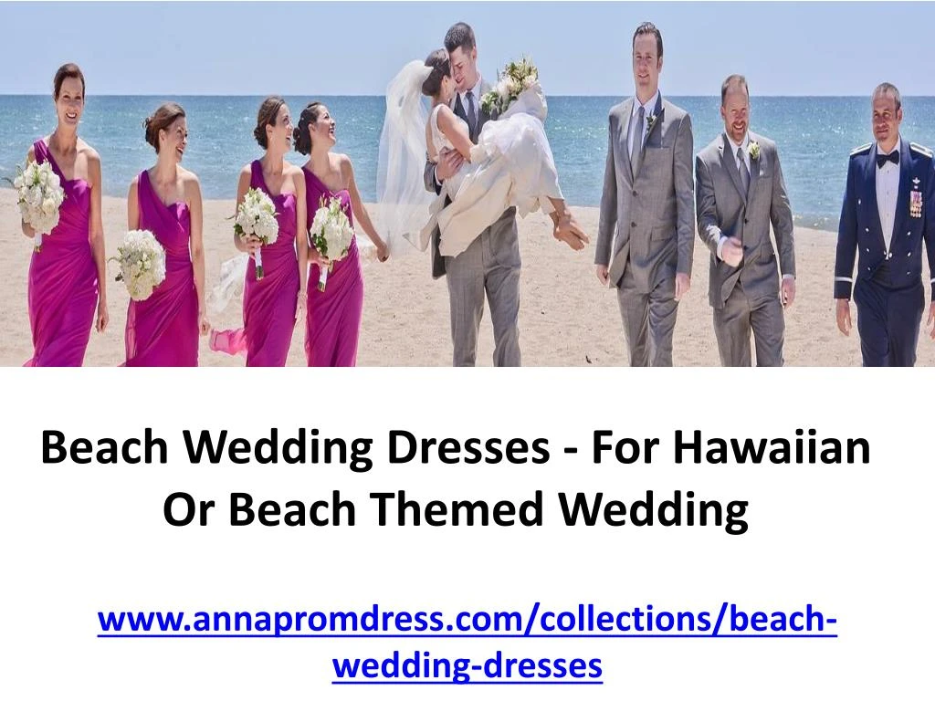 beach wedding dresses for hawaiian or beach n.