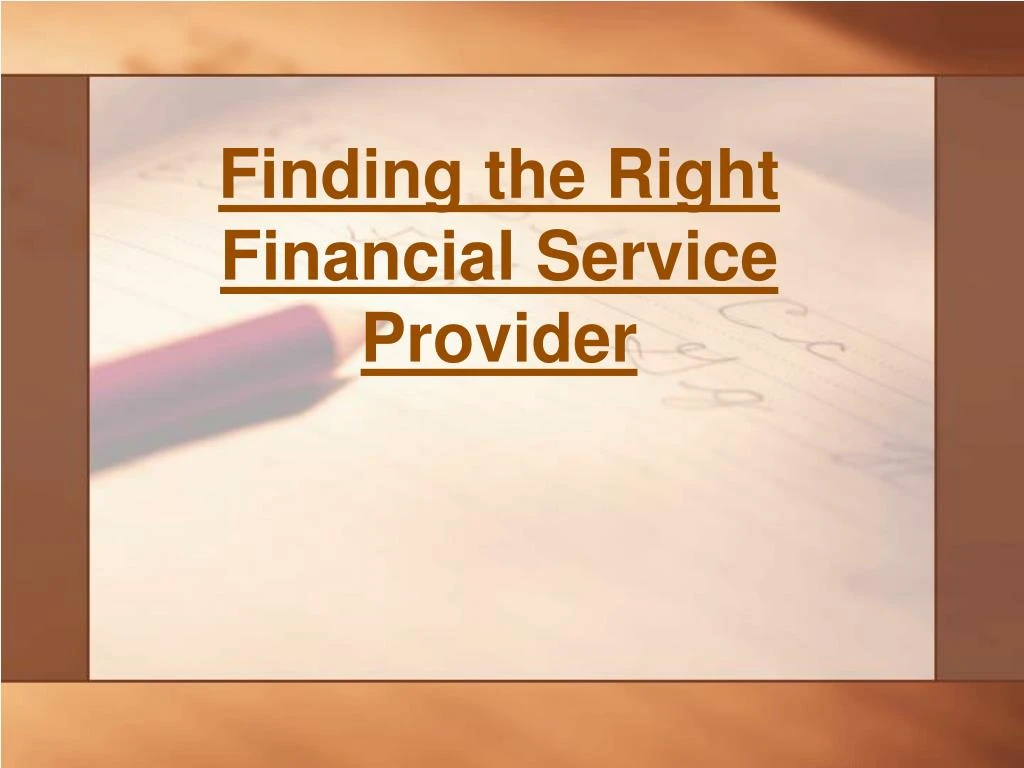 ppt-how-to-find-the-right-financial-service-provider-powerpoint