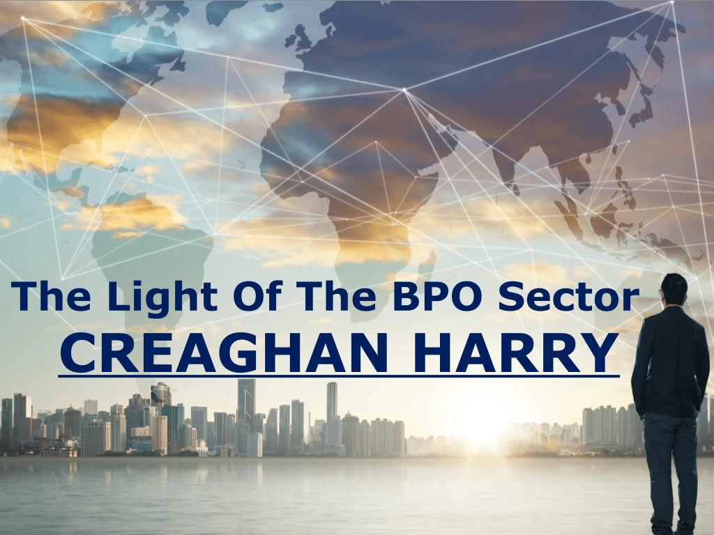 the light of the bpo sector creaghan harry n.