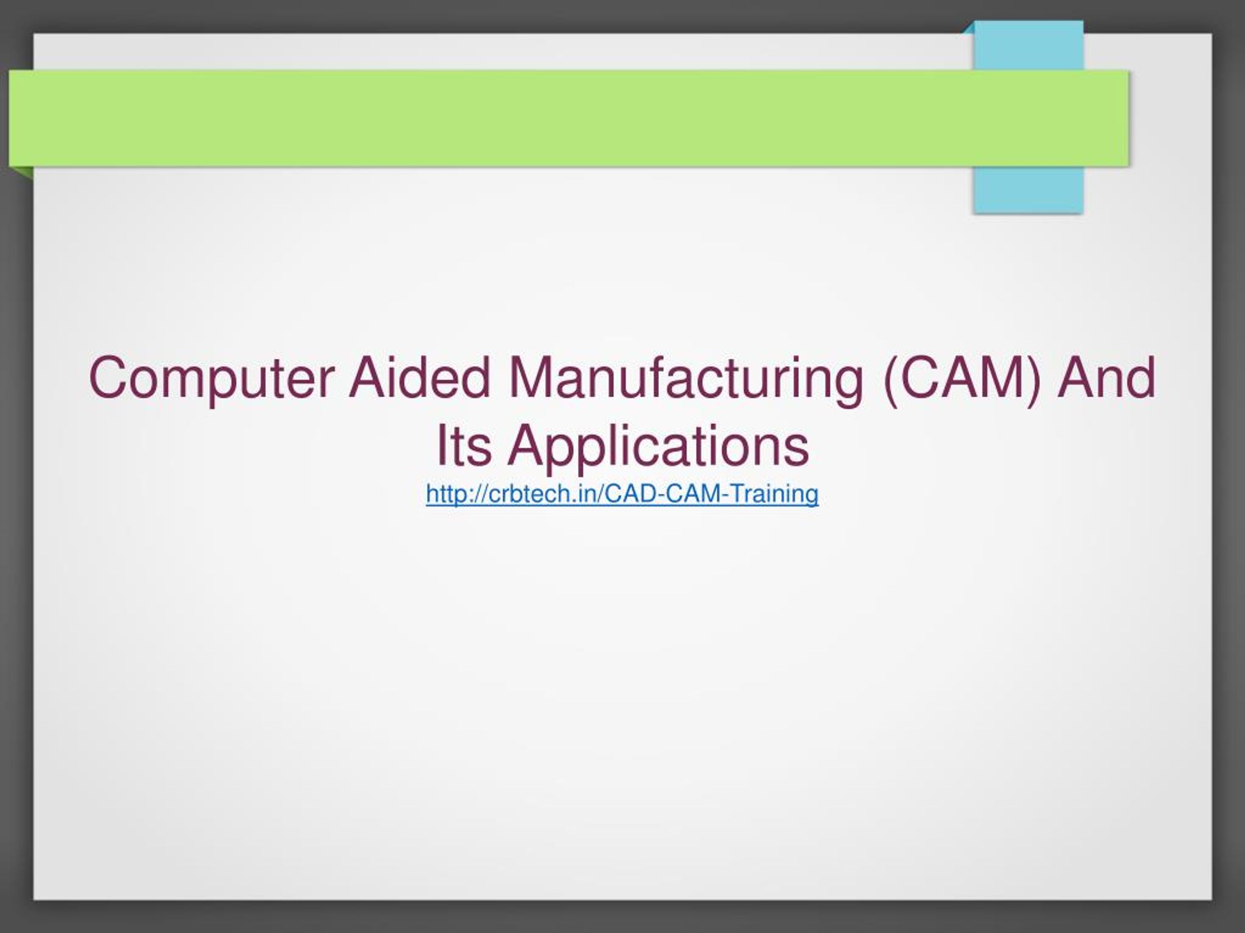 Ppt Computer Aided Manufacturing Cam And Its Applications Powerpoint Presentation Id7827249 4863