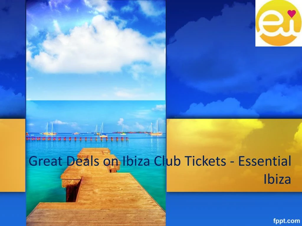 great deals on ibiza club tickets essential ibiza n.