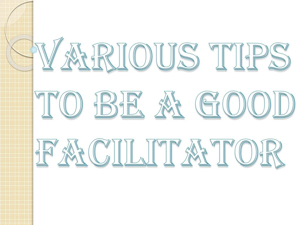 PPT What Makes You A Good Facilitator PowerPoint Presentation Free PPT What Makes You A Good Facilitator PowerPoint Presentation Free