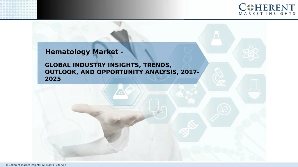 PPT Hematology Market – Future Scope Detailed Analysis to 2025