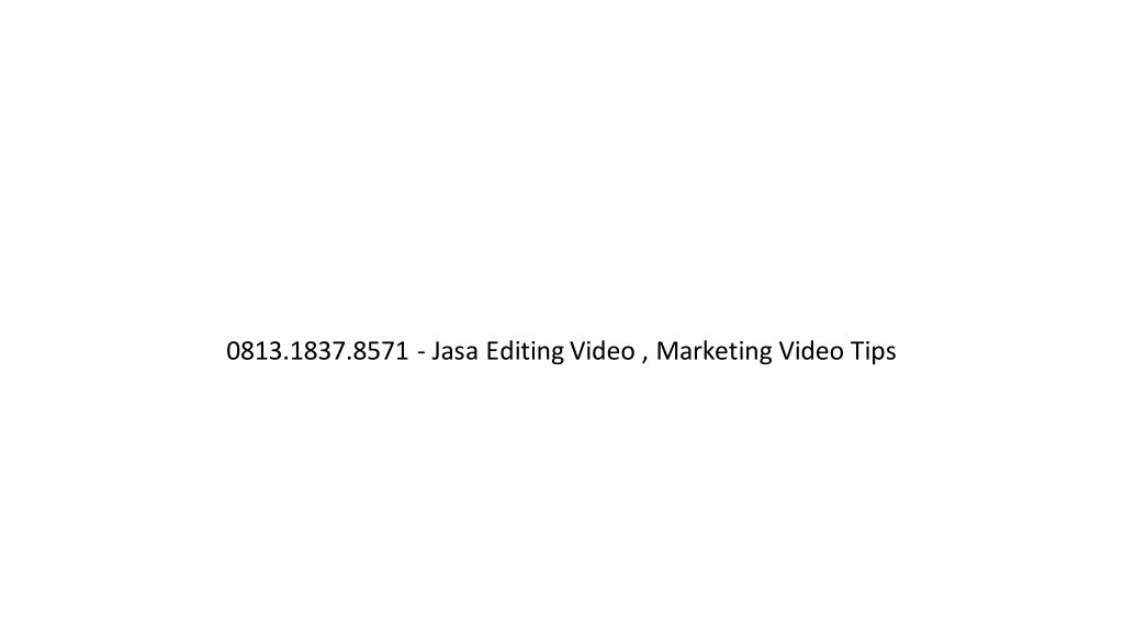 0813 1837 8571 jasa editing video marketing video n.