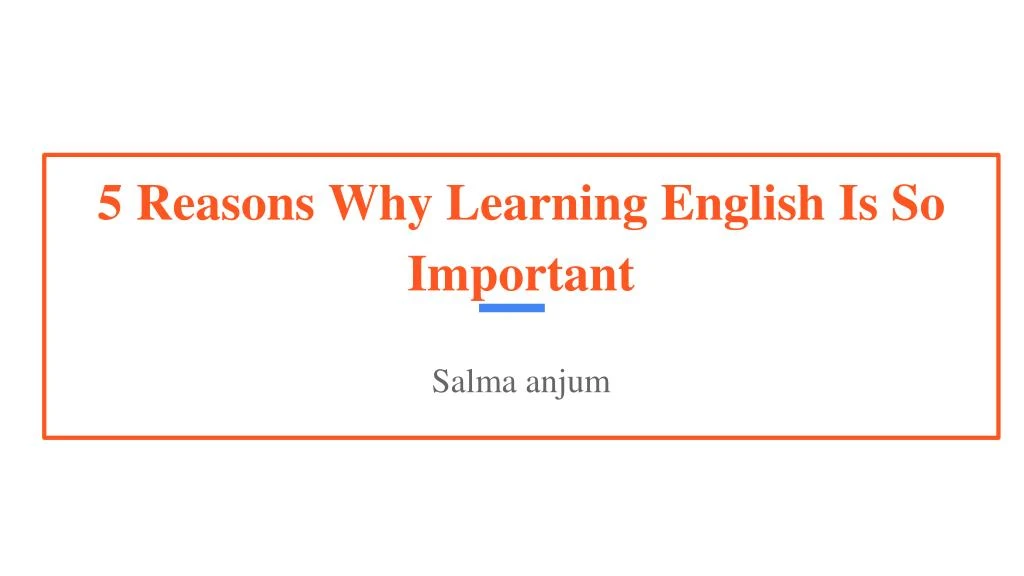 ppt-5-reasons-why-learning-english-is-so-important-powerpoint