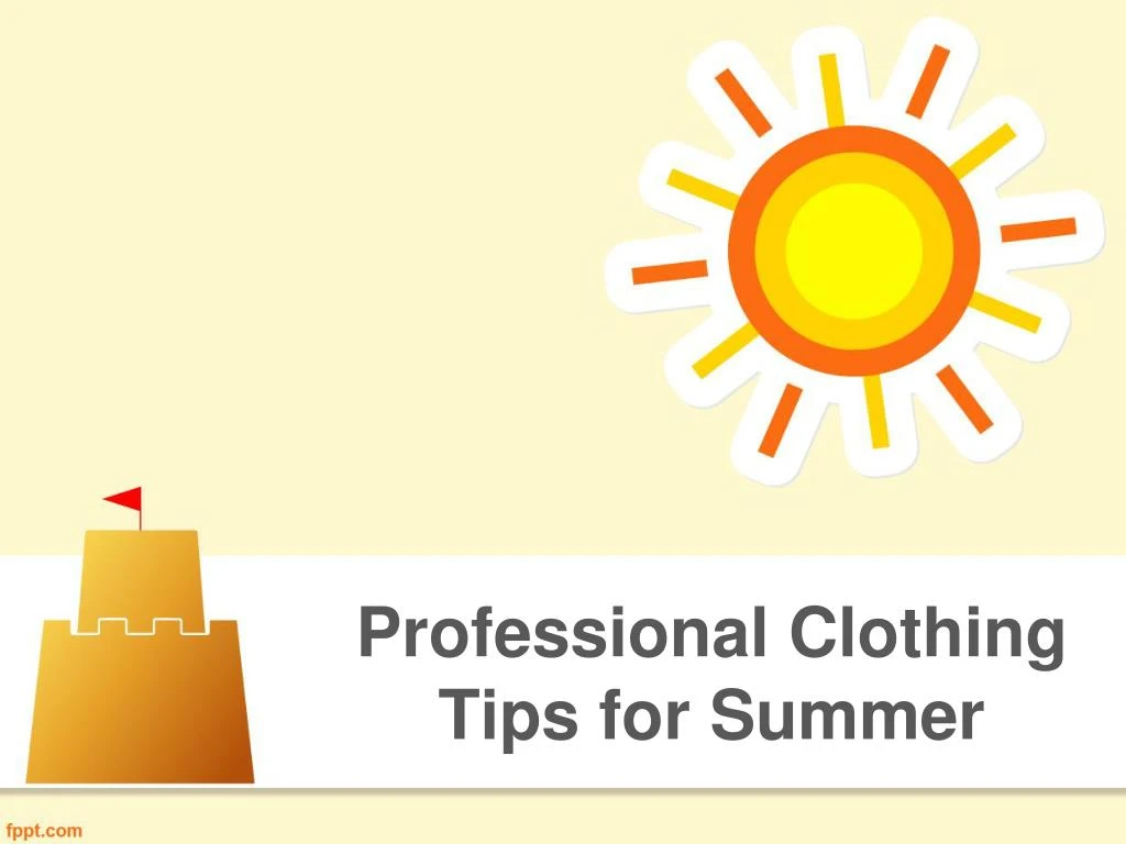 professional clothing tips for summer n.