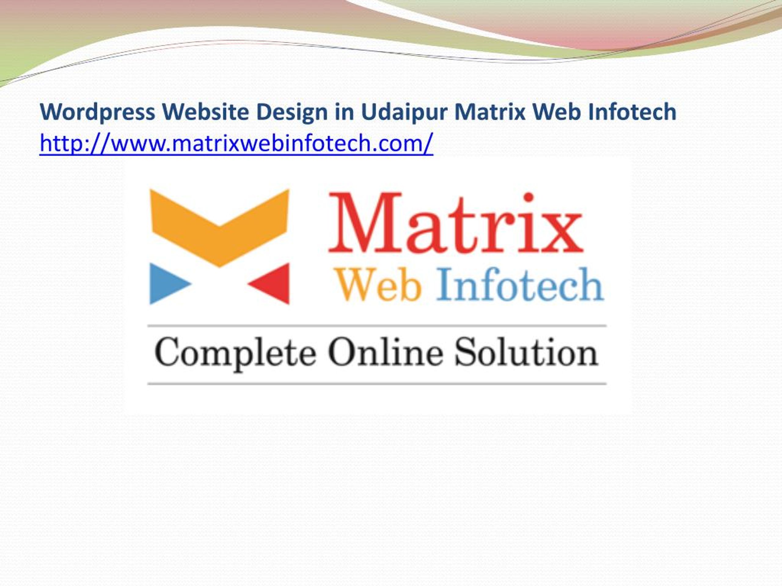 PPT - Wordpress Website Design in Udaipur Matrix Web Infotech ...