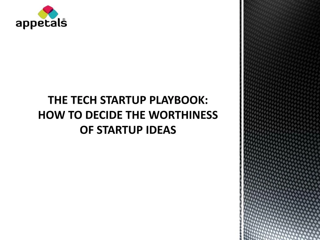 the tech startup playbook how to decide the worthiness of startup ideas n.