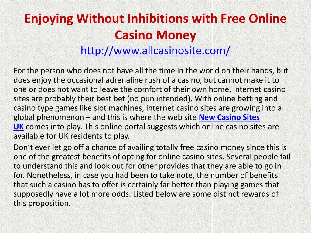 enjoying without inhibitions with free online casino money http www allcasinosite com n.