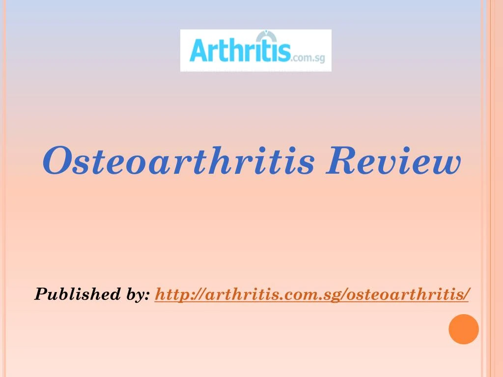 PPT - Osteoarthritis Review PowerPoint Presentation, free download - ID ...