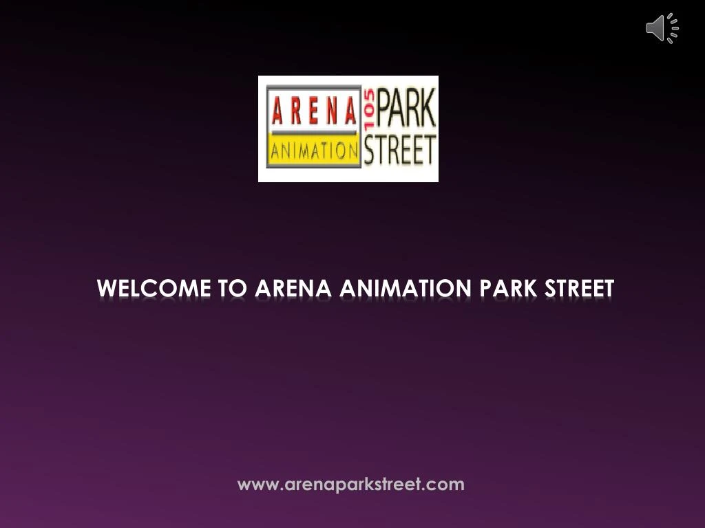 welcome to arena animation park street n.
