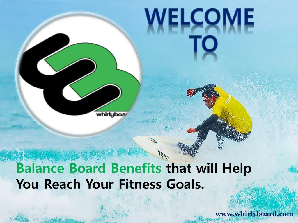 PPT Balance Board Benefits that will Help You Reach Your Fitness