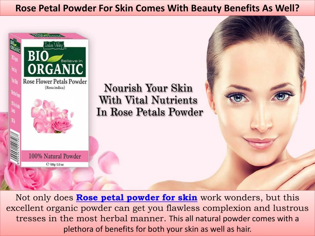 ppt-rose-petal-powder-for-skin-comes-with-beauty-benefits-indus