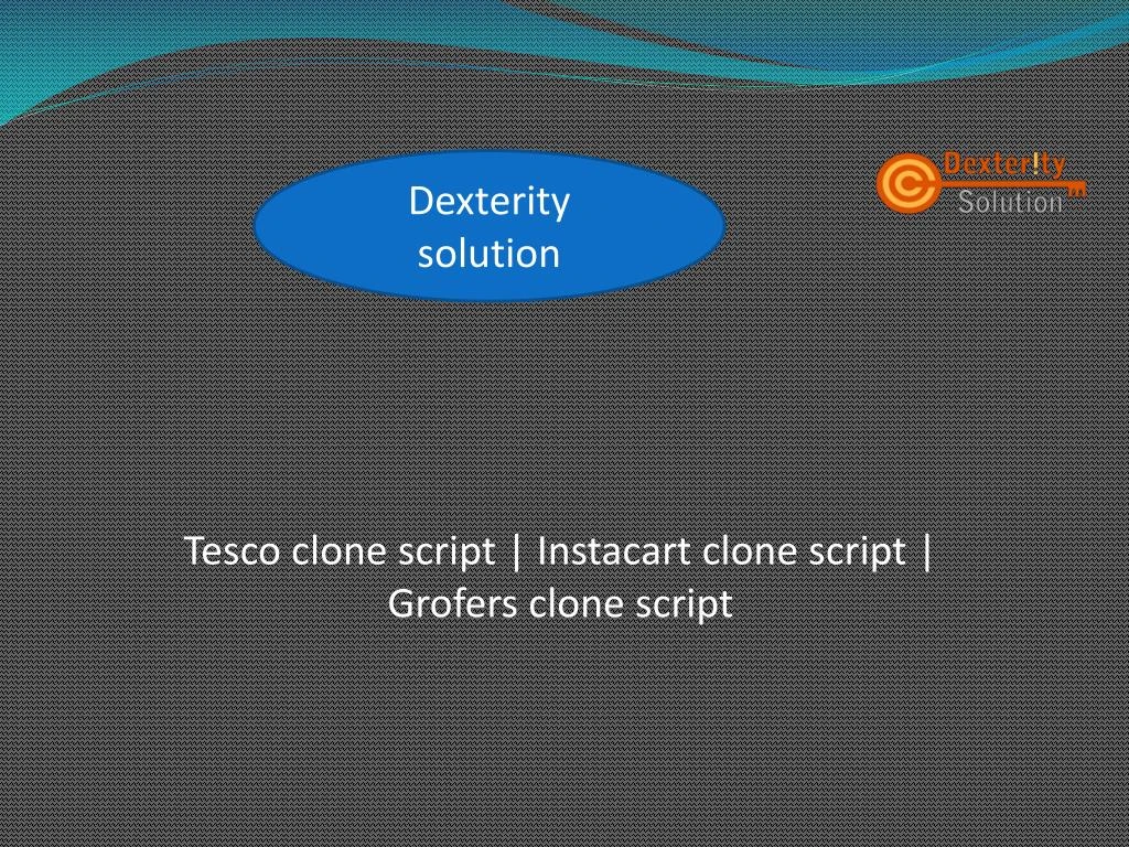 tesco clone script instacart clone script grofers clone script n.