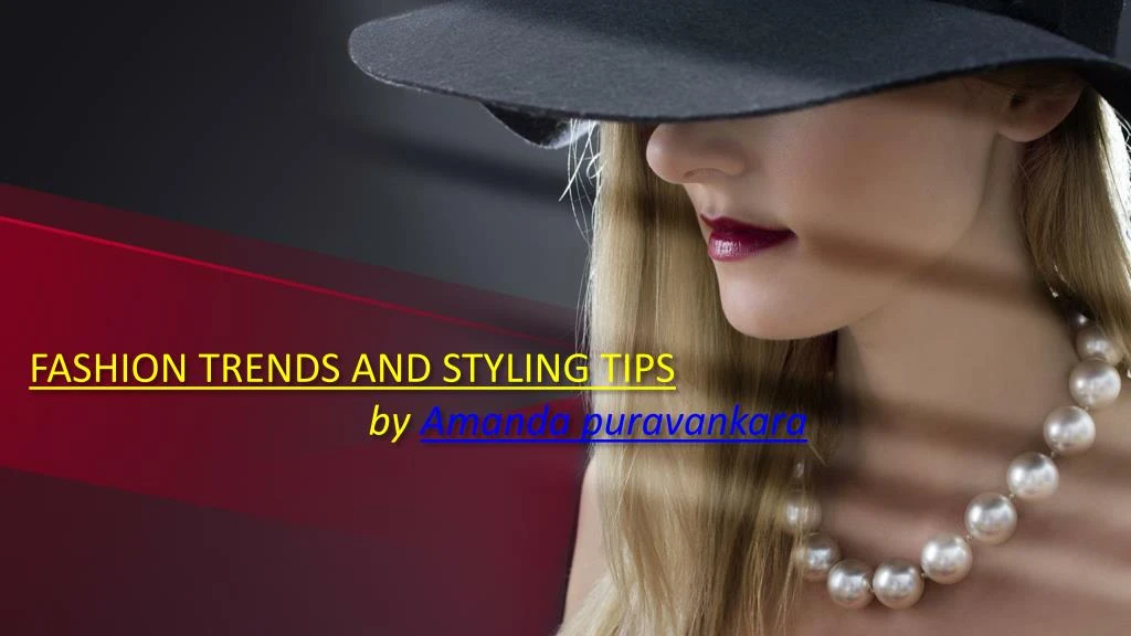 Ppt Fashion Trends And Styling Tips By Amanda Puravankara Powerpoint Presentation Id7841807 6485