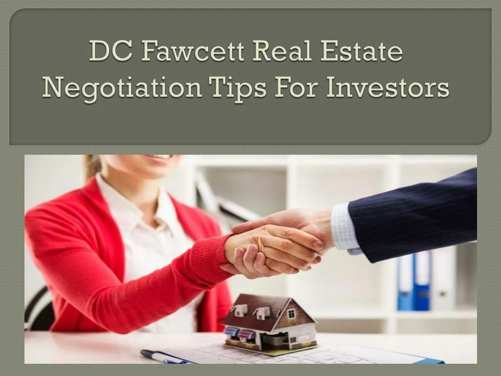 dc fawcett real estate negotiation tips for investors n.