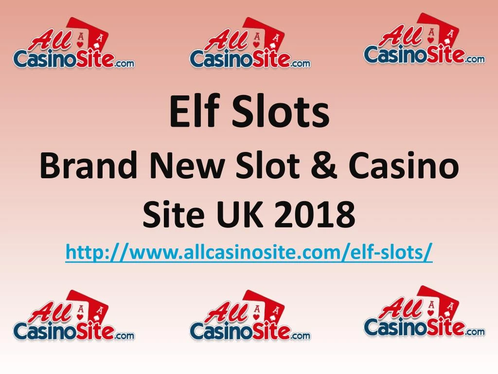 elf slots brand new slot casino site uk 2018 http www allcasinosite com elf slots n.