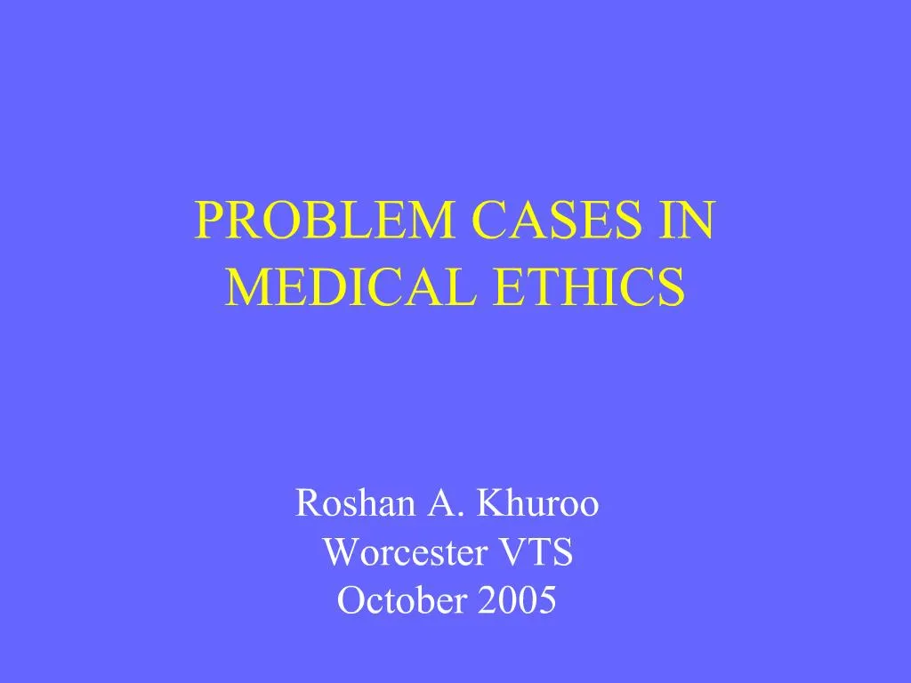 ppt-problem-cases-in-medical-ethics-powerpoint-presentation-free