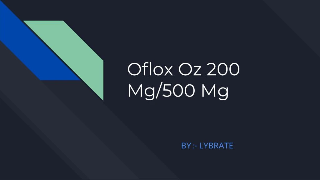 oflox oz 200 mg 500 mg n.