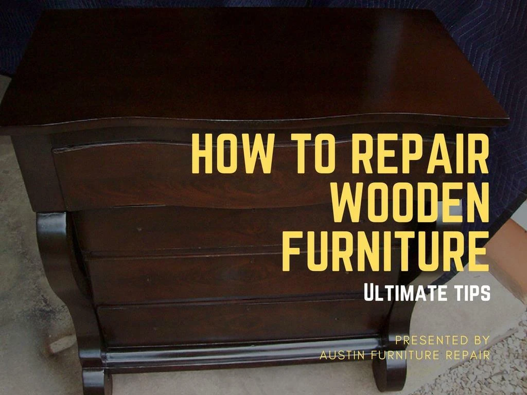 PPT How to Repair Wooden Furniture Ultimate Tips PowerPoint